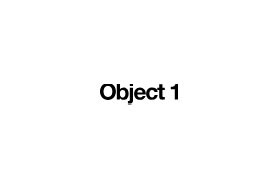 Object 1 Development